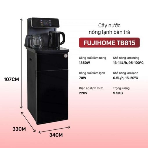 Cây nước nóng lạnh Fujihome TB815 kết hợp bàn pha trà