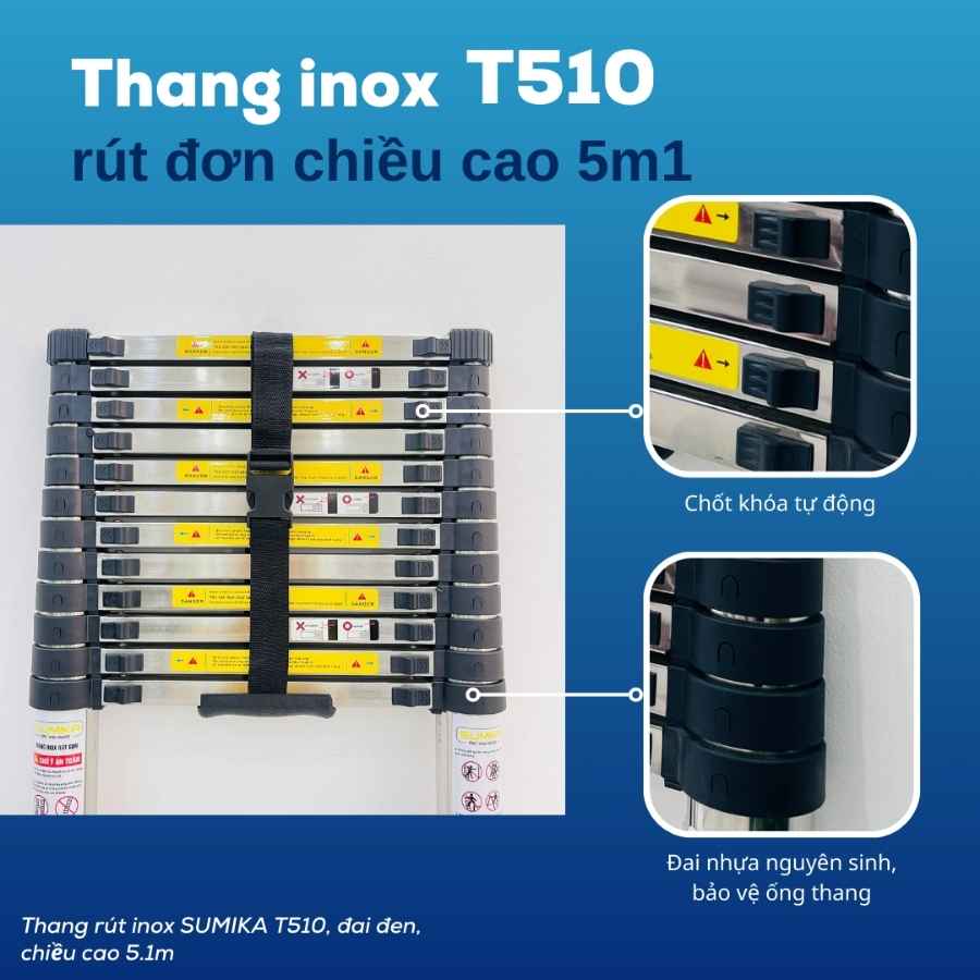 Thang rút inox SUMIKA T510 chiều cao 5.1m 7 Thang rút inox SUMIKA T510 chiều cao 5.1m